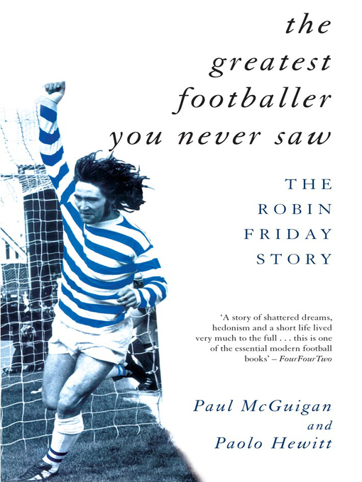 Title details for The Greatest Footballer You Never Saw by Paolo Hewitt - Wait list